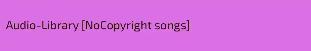 Audio-Library [NoCopyright songs]